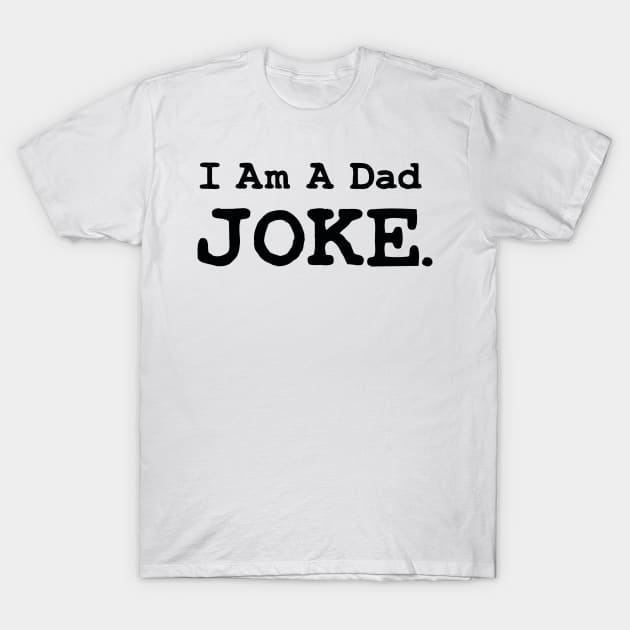 i am a dad joke brother-gift, sister gift, gift for sibling T-Shirt by Danksthetic